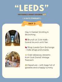 Leeds 3-days itinerary 🙌