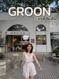 Groon คาเฟ่ย่านถนนศิริมังคลาจารย์ จ.เชียงใหม่