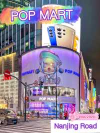 P O P  M A R T ถนนหนานจิง, เซี่ยงไฮ้