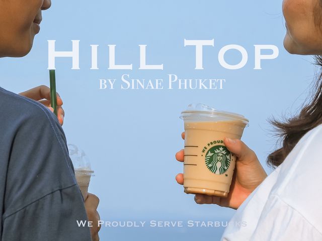 Hilltop By Sinae Phuke คาเฟ่สุดชิว วิวทะเล