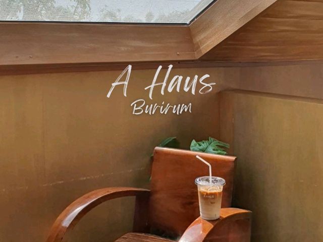 A Haus Cafe | Burirum