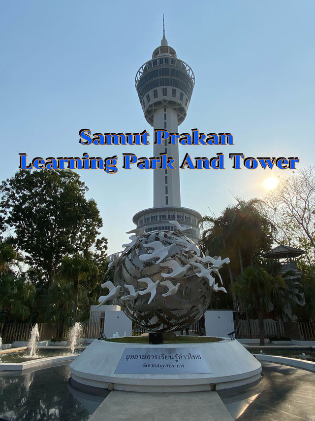 Samut Prakan Learning Park And Tower