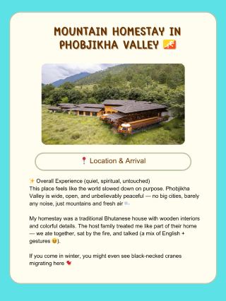 #uniquehomestay 
Mountain Homestay in Phobjikha Valley 🇧🇹

✨ Overall Experience (quiet, spiritual, untouched)

This place feels like the world slowed down on purpose. Phobjikha Valley is wide, open, and unbelievably peaceful — no big cities, barely any noise, just mountains and fresh air 🌬️

My homestay was a traditional Bhutanese house with wooden interiors and colorful details. The host family treated me like part of their home — we ate together, sat by the fire, and talked (a mix of English + gestures 😆).

If you come in winter, you might even see black-necked cranes migrating here 🐦

⸻

💸 Cost Breakdown

⚠️ Bhutan has a daily tourist fee system

· 🛏️ Homestay (with meals): $30–60/night
· 🇧🇹 Sustainable Development Fee: $100/day
· 🚗 Transport + guide: usually included in package

👉 Not the cheapest, but very meaningful + controlled tourism

⸻

🚗 How to Get There

✈️ Step 1: Fly to Paro

· Direct flights from Bangkok (~3–4 hours ✈️)

🚙 Step 2: Paro → Phobjikha Valley

· Drive: ~5–6 hours through mountains
· Scenic route = insane views every turn 🏔️

⸻

🏡 What Makes It Special

· 🏔️ Remote Himalayan valley
· 🧘 Spiritual, slow lifestyle
· 🏡 Traditional Bhutanese home experience
· 🌏 Sustainable tourism (limited visitors)

⸻

🤍 My Honest Thoughts

It’s not flashy, not luxurious — just pure and calm.
You leave feeling lighter somehow.

👉 Perfect if you want a reset, mentally and emotionally