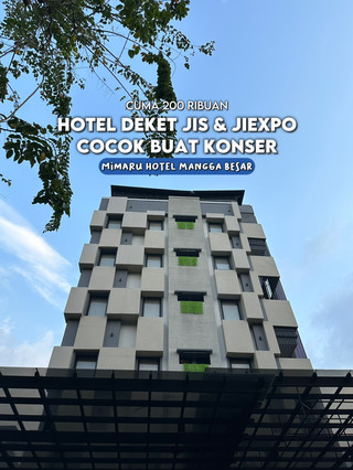 Hotel deket JIS dan JIEXPO cocok buat konseran!