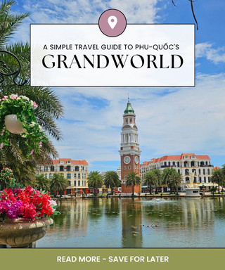 Grand World Phu Quoc: What to Do, Eat & Where to Stay