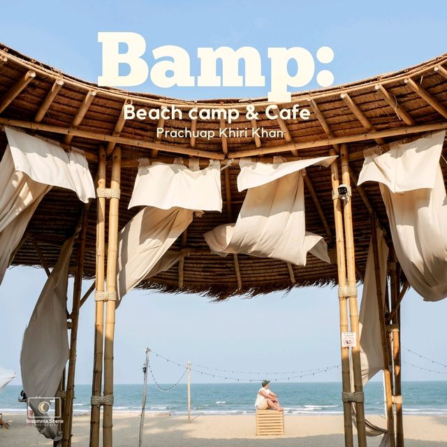 BAMP: Beach&Cafe คาเฟ่บีชแคมป์ปิ้งริมทะเลหัวหิน
