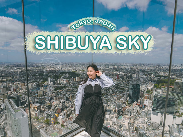 Shibuya SKY ตึกสูงสุดใจกลางโตเกียว