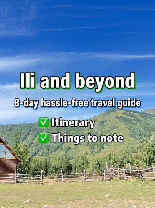 The ultimate 8-day guide to Yili and beyond—save this now