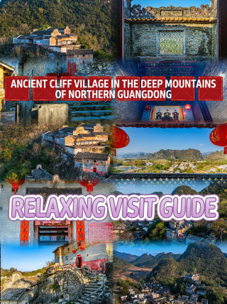 A Relaxed Guide to Visiting the Ancient Cliffside Fortress in Northern Guangdong