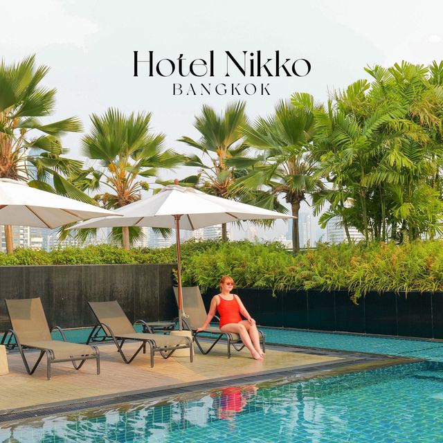 🎌เปลี่ยนบรรยากาศมานอนโรงแรม Hotel Nikko Bangkok