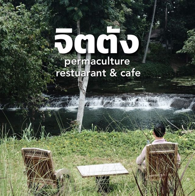 จิตตัง permaculture restuarant & cafe 🥗