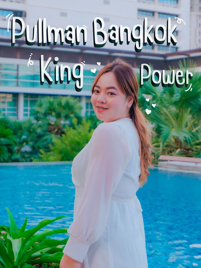 Pullmam Bangkok King Power 