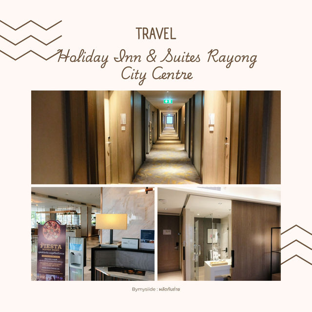 Holiday Inn & Suites Rayong City Centre 🟢🏨