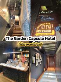 The Garden Capsule Hotel – ที่พักแคปซูลสุดคุ้ม