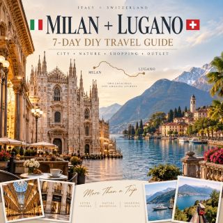  米蘭 & 盧加諾：7天夢幻行程——城市生活、湖畔風情與奢華購物 