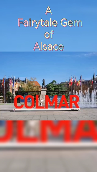Colmar: A Fairytale Gem of Alsace
