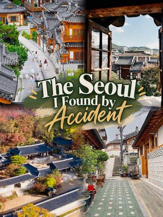 The Seoul I Found by Accident