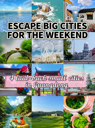 Tired of crowded tourist spots? These slow-paced small cities in Guangdong are incredibly relaxing
