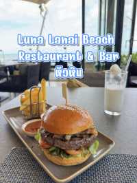 ชิลล์ริมทะเลที่ Luna Lanai หัวหิน วิวดี อาหารอร่อย