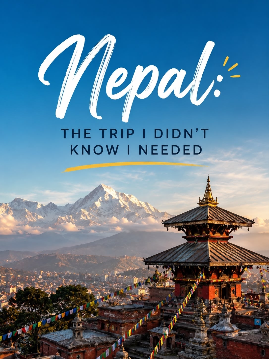 Nepal: The Trip I Didn’t Know I Needed
