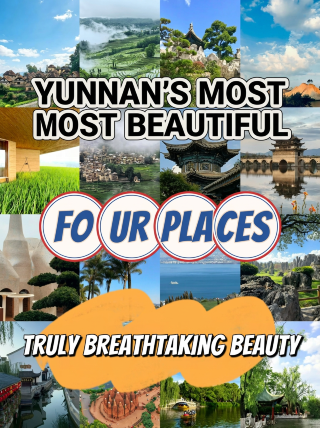 The four most beautiful places in Yunnan are truly breathtaking