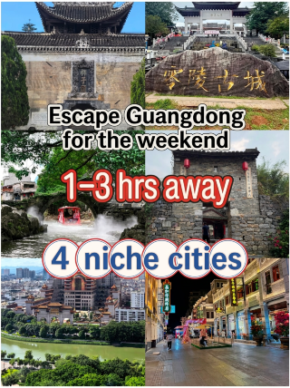 Escape Guangdong for the weekend! Reachable in 1–3 hours—four hidden gem cities