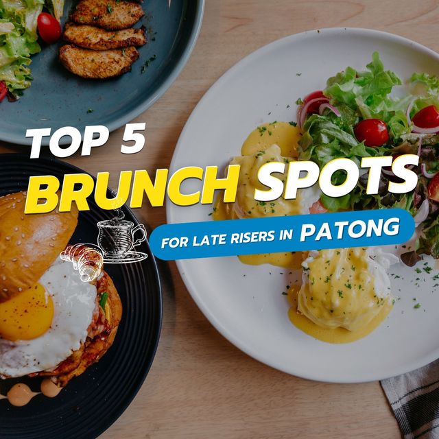 Top 5 Brunch Spots for Late Risers in Patong