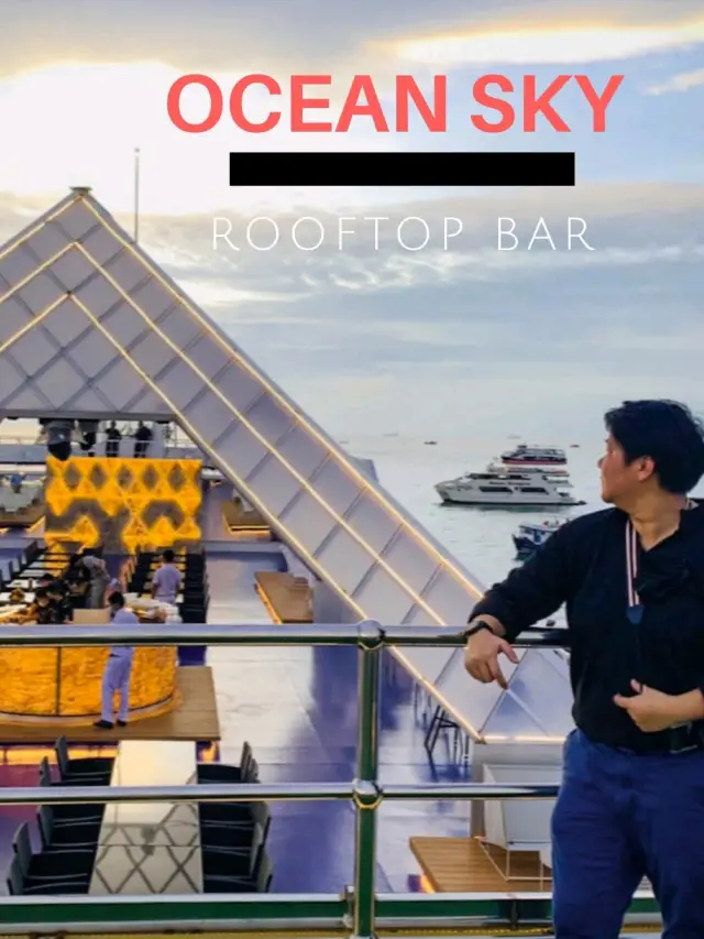 ✨ Ocean Sky Rooftop Bar พัทยา ✨🌊