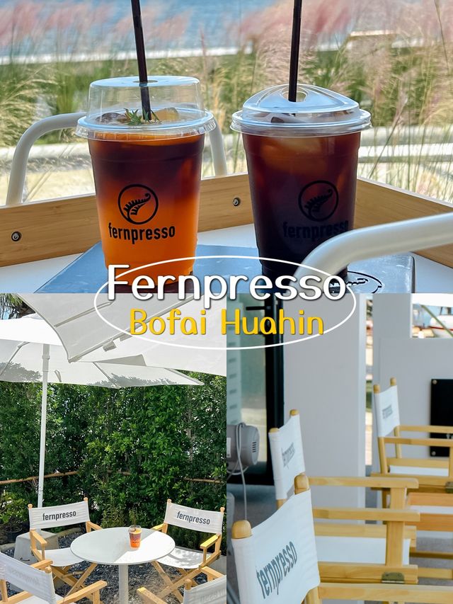 ร้านกาแฟสุดชิล ติดริมทะเลหัวหิน fernpresso