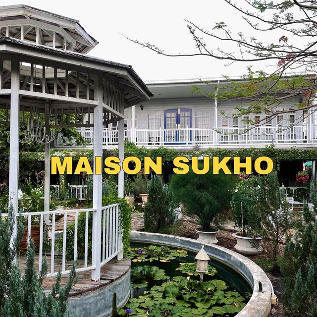 Maison Sukho : เมซง ศุโข คาเฟ่ในสวน