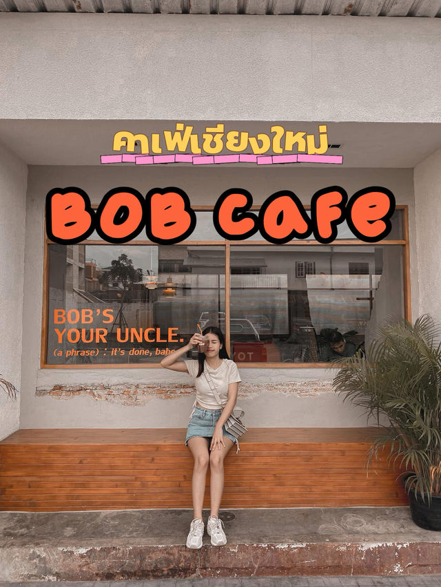 BOB COFFEE คาเฟ่เชียงใหม่ 🧡