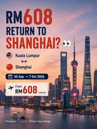 ✈️ TIKET PULANG PERGI KE SHANGHAI HANYA RM608? 👀
