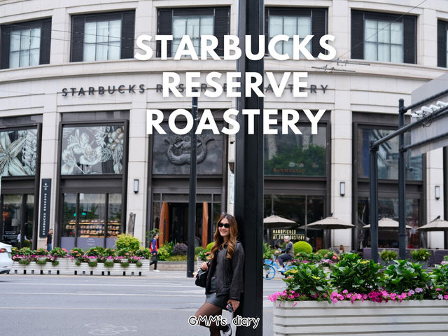 Starbucks Reserve Roastery : เซี่ยงไฮ้ 🥨✨