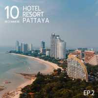  แนะนำ 10 โรงแรม / รีสอร์ท  #พัทยา EP.2