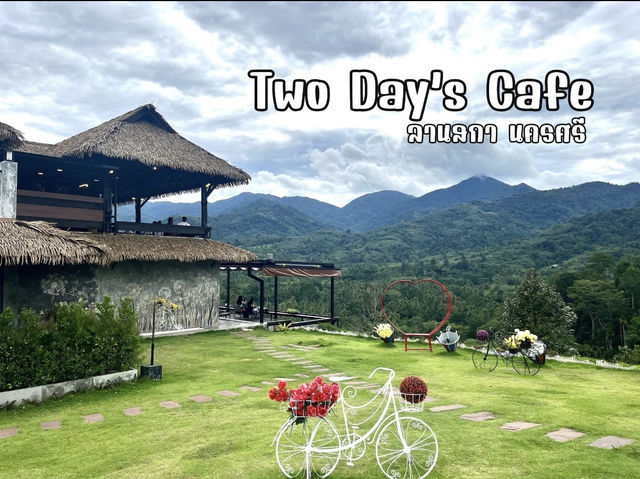 Two Day’s Cafe ลานสกา คาเฟ่กลางเขา อากาศดี วิวสวย
