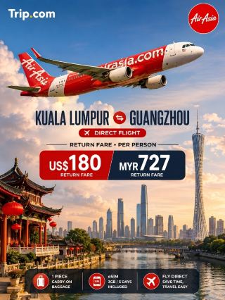 🇲🇾 Kuala Lumpur to Guangzhou 🇨🇳 for Just US$180 — A Return Flight Deal Worth Taking ✈️