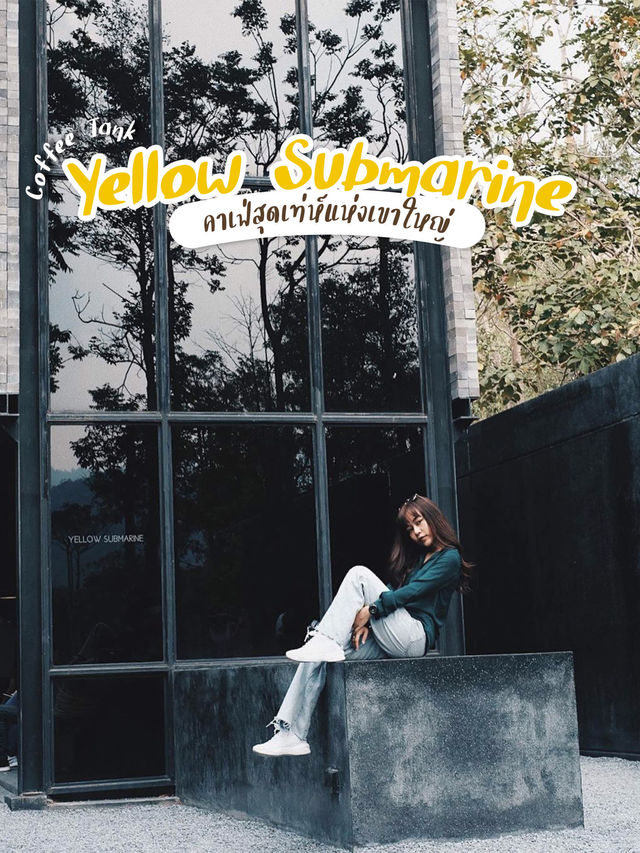 yellow submarine 💛เขาใหญ่ 