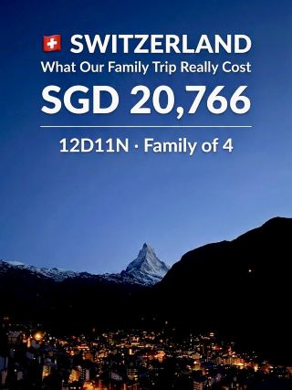 🇨🇭 Is Switzerland Really That Expensive? Here’s What Our Family Actually Spent (12D11N)