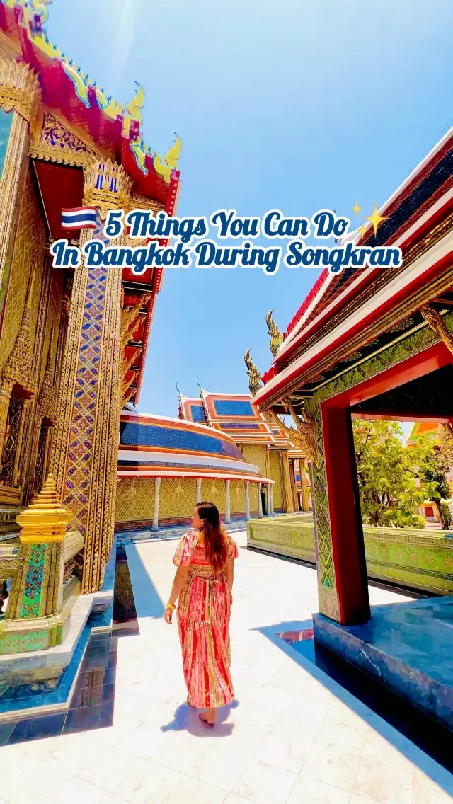 5 Things You Can Do In Bangkok During Songkran🇹🇭✨