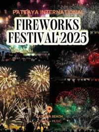 PATTAYA INTERNATIONAL FIREWORKS FESTIVAL 2025