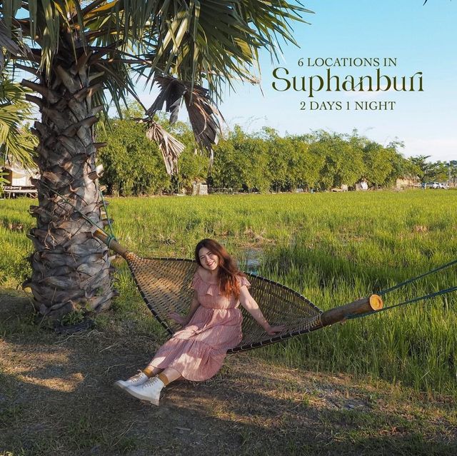 6 พิกัด ที่พัก ที่กิน ที่เที่ยว #สุพรรณบุรี