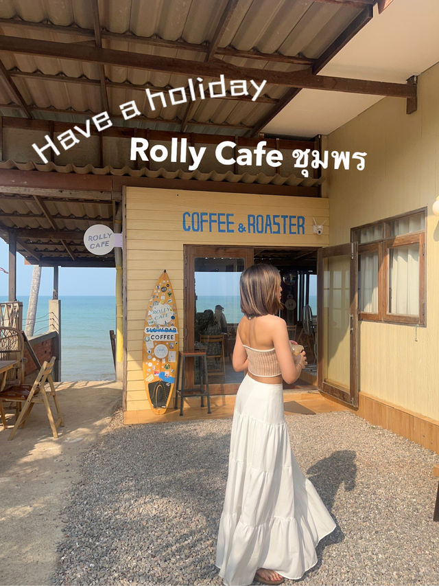 Rolly Cafe คาเฟ่สุดคิ้วท์ ริมทะเลชุมพร