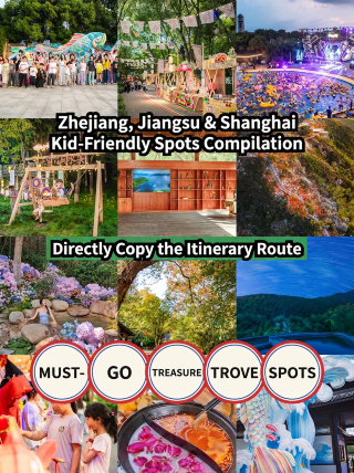 A complete guide to top family-friendly spots in Jiangsu, Zhejiang, and Shanghai with ready-to-use itineraries