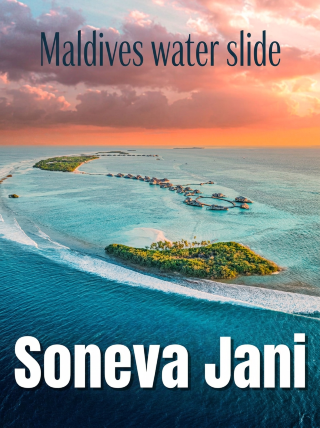 Why is Soneva Jani, a favorite of the rich and famous, so expensive?