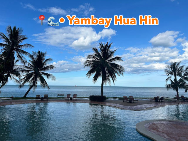 📍🌊• Yambay Hua Hin