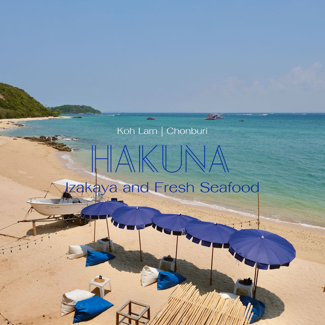 Hakuna Izakaya and Fresh Seafood #เกาะล้าน #ชลบุรี