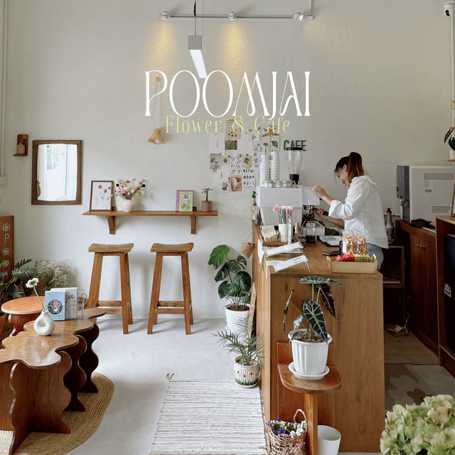 POOMJAI flower&cafe คาเฟ่ เปิดใหม่ ชลบุรี