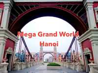 เที่ยวใกล้กรุงฮานอย Mega Grand World🌎