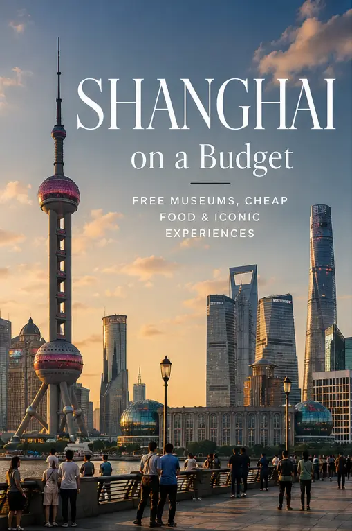  🇨🇳✨Shanghai on a Budget: Free Museums & Cheap Things To Do