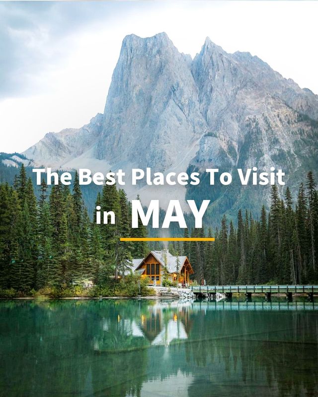 The best places in visit in May